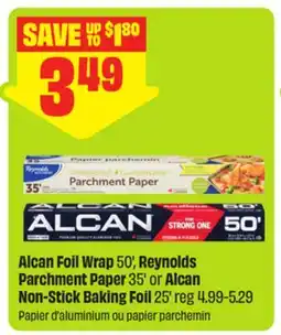FreshCo Alcan Foil Wrap 50', Reynolds Parchment Paper 35' or Alcan Non-Stick Baking Foil 25' offer