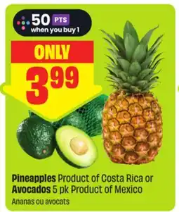 FreshCo Pineapples Product of Costa Rica or Avocados 5 pk Product of Mexico offer