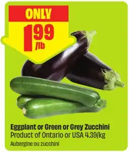 FreshCo Eggplant or Green or Grey Zucchini Product of Ontario or USA 4.39/kg offer