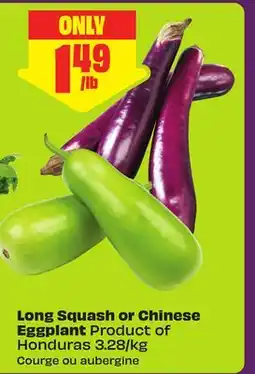 FreshCo Long Squash or Chinese Eggplant Product of Honduras 3.28/kg offer