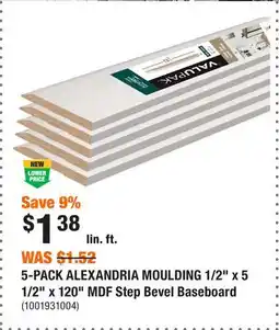 Home Depot 5-PACK ALEXANDRIA MOULDING 1/2 x 5 1/2 x 120 MDF Step Bevel Baseboard offer