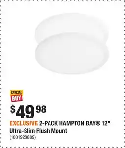 Home Depot EXCLUSIVE 2-PACK HAMPTON BAY 12 Ultra-Slim Flush Mount offer