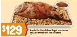 Marché Adonis ADONIS HALALHALAL FAMILY FEAST LEG OF LAMB TENDER AND JUICY SERVED WITH RICE AND GRAVY offer