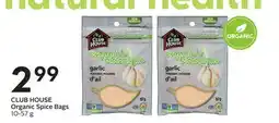 Sobeys CLUB HOUSE Organic Spice Bags offer
