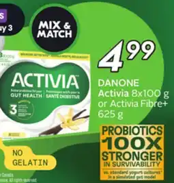 Sobeys DANONE Activia 8x100 g or Activia Fibre+ 625 g offer