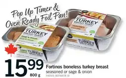 Fortinos FORTINOS BONELESS TURKEY BREAST offer