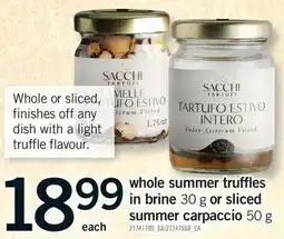 Fortinos WHOLE SUMMER TRUFFLES IN BRINE 30 G OR SLICED SUMMER CARPACCIO, 50 G offer