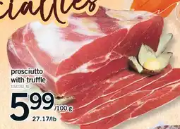 Fortinos PROSCIUTTO WITH TRUFFLE offer