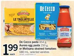 Fortinos DE CECCO PASTA 454 G, AURORA EGG PASTA 250 G, OR MOLISANA STRAINED TOMATOES 680 ML offer