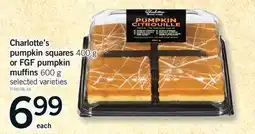 Fortinos CHARLOTTE'S PUMPKIN SQUARES, 400 G OR FGF PUMPKIN MUFFINS, 600 G offer