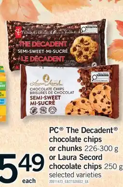 Fortinos PC THE DECADENT CHOCOLATE CHIPS OR CHUNKS, 226-300 G OR LAURA SECORD CHOCOLATE CHIPS 250 G offer