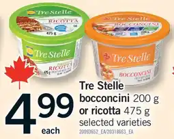 Fortinos TRE STELLE BOCCONCINI, 200 G OR RICOTTA, 475 G offer
