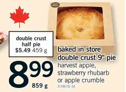 Fortinos BAKED IN STORE DOUBLE CRUST 9 PIE offer