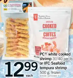 Fortinos PC WHITE COOKED SHRIMP, 31-40 PER LB OR IFC SEAFOOD TEMPURA SHRIMP offer