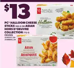 Loblaws PC HALLOOM CHEESE STICKS, 300 G OR ASIAN HORS D'OEUVRE COLLECTION, 772 G offer