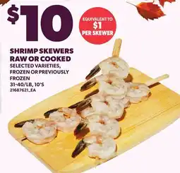Loblaws SHRIMP SKEWERS RAW OR COOKED, 31-40/LB, 10'S offer