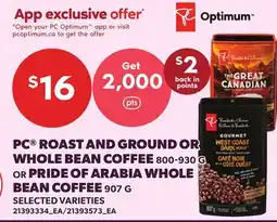 Loblaws PC ROAST AND GROUND OR WHOLE BEAN COFFEE, 800-930 G OR PRIDE OF ARABIA WHOLE BEAN COFFEE, 907 G offer