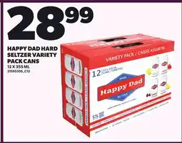 Loblaws HAPPY DAD HARD SELTZER VARIETY PACK CANS offer