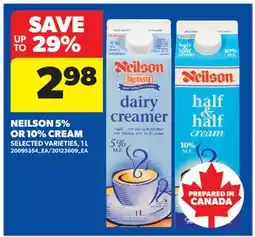 Real Canadian Superstore NEILSON 5% OR 10% CREAM offer