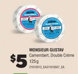 Real Canadian Superstore MONSIEUR GUSTAV CAMEMBERT, DOUBLE CRÈME offer