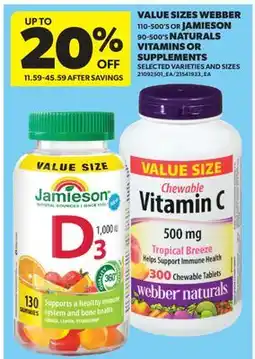 Real Canadian Superstore VALUE SIZES WEBBER, 110-500'S OR JAMIESON, 90-500'S NATURALS VITAMINS OR SUPPLEMENTS offer