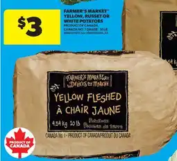 Real Canadian Superstore FARMER'S MARKET YELLOW, RUSSET OR WHITE POTATOES, 10 LB offer