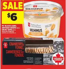 Real Canadian Superstore PC BLACK LABEL ARTISAN CRISPS, 150 G OR PC DIPS, 454 G offer