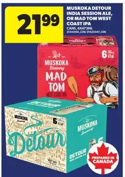 Real Canadian Superstore MUSKOKA DETOUR INDIA SESSION ALE, OR MAD TOM WEST COAST IPA offer