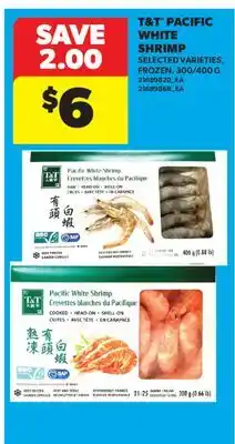 Real Canadian Superstore T&T PACIFIC WHITE SHRIMP, 300/400 G offer