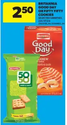 Real Canadian Superstore BRITANNIA GOOD DAY OR FIFTY FIFTY COOKIES, 231/372 G offer