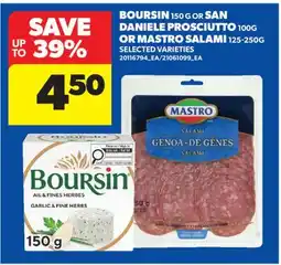 Real Canadian Superstore BOURSIN 150 G OR SAN DANIELE PROSCIUTTO 100G OR MASTRO SALAMI offer