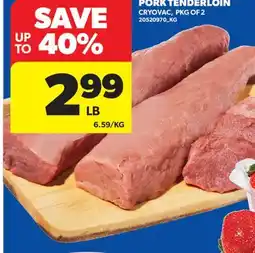Real Canadian Superstore PORK TENDERLOIN, PKG OF 2 offer