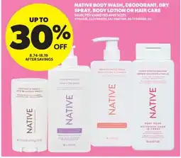 Real Canadian Superstore NATIVE BODY WASH, DEODORANT, DRY SPRAY, BODY LOTION OR HAIR CARE offer