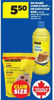 Real Canadian Superstore NO NAME CORN SYRUP, 1 L OR OATS CLUB SIZE, 2.25 KG offer