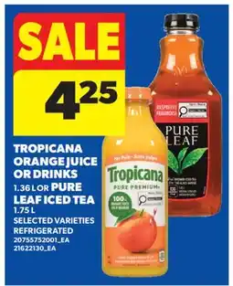 Real Canadian Superstore TROPICANA ORANGE JUICE OR DRINKS 1.36 L OR PURE LEAF ICED TEA 1.75 L offer