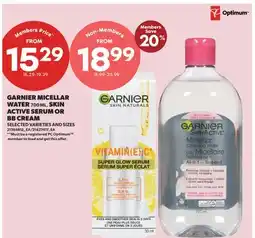Real Canadian Superstore GARNIER MICELLAR WATER, 700 ML, SKIN ACTIVE SERUM OR BB CREAM offer