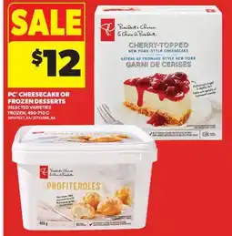 Real Canadian Superstore PC CHEESECAKE OR FROZEN DESSERTS offer