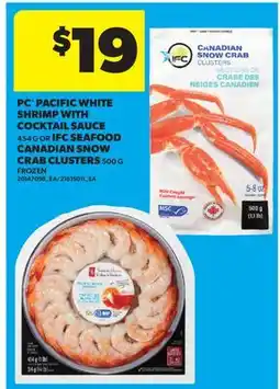 Real Canadian Superstore PC PACIFIC WHITE SHRIMP WITH COCKTAIL SAUCE, 454 G OR IFC SEAFOOD CANADIAN SNOW CRAB CLUSTERS, 500 G offer