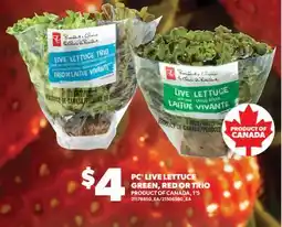 Real Canadian Superstore PC LIVE LETTUCE GREEN, RED OR TRIO, 1'S offer
