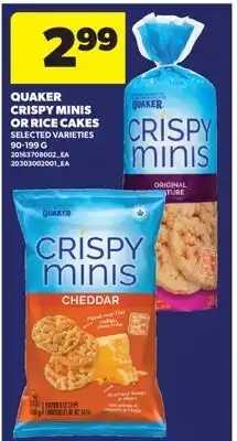Real Canadian Superstore QUAKER CRISPY MINIS OR RICE CAKES offer