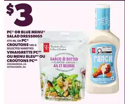 Independent City Market PC OR BLUE MENU SALAD DRESSINGS, 475 ML OR PC CROUTONS, 140 G offer