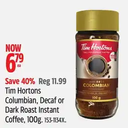 Canadian Tire Tim Hortons Columbian, Decaf or Dark Roast Instant Coffee, 100g offer
