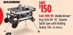 Canadian Tire Maximum 10 Jobsite Table Saw with Rolling Stand offer