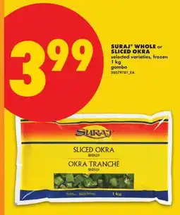 No Frills SURAJ WHOLE or SLICED OKRA offer