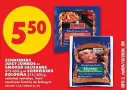 No Frills SCHNEIDERS JUICY JUMBOS or SMOKED SAUSAGES, 375-450 g or SCHNEIDERS BOLOGNA, 375 / 500 g offer