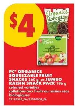 No Frills PC ORGANICS SQUEEZABLE FRUIT SNACKS 360 g, or JUMBO RAISIN SNACK PACK 196 g offer
