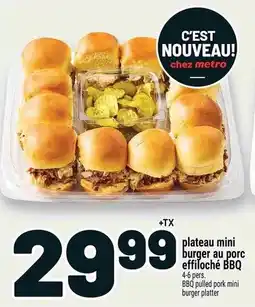Metro metro plateau mini burger au porc effiloché BBQ offer