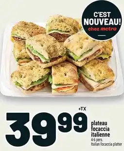 Metro Italian focaccia platter offer