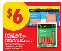 No Frills ZIGGY'S SLICED DELI MEAT TRIO 300 G, PEPPERETTES 300 G, BOLOGNA 600 G OR KOLBASSA SAUSAGE 375 G offer