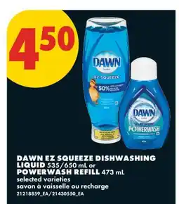 No Frills DAWN EZ SQUEEZE DISHWASHING LIQUID 535/650 mL or POWERWASH REFILL offer